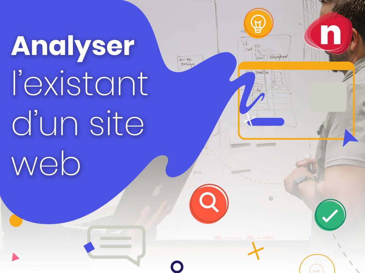 Analyser l'existant d'un site avant refonte : tout savoir