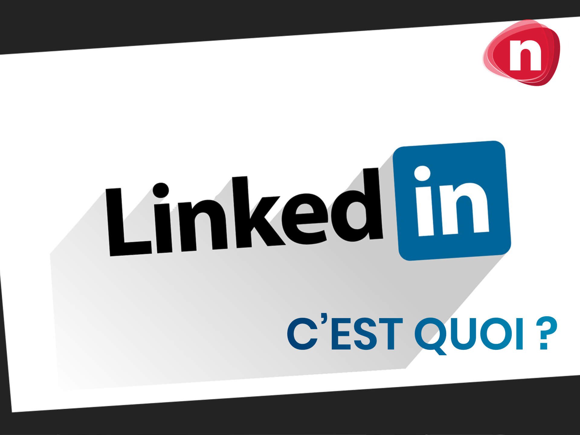 LinkedIn c'est quoi ? Définition, avantages LinkedIn Premium