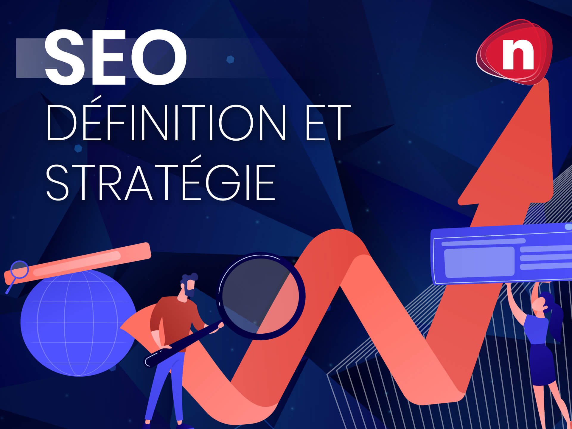 C'est quoi le SEO ? Définition et stratégie