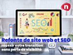 Refonte site web : boostez votre SEO sans perdre de trafic